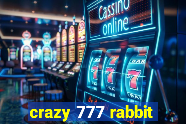 crazy 777 rabbit